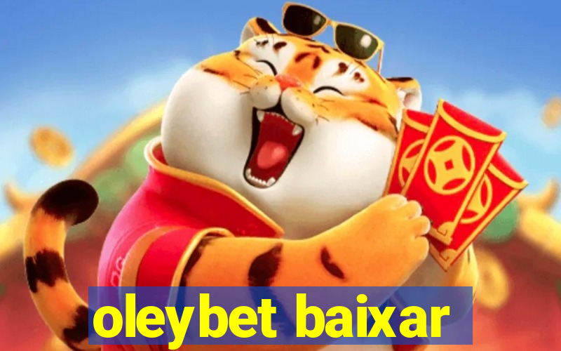 oleybet baixar